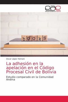 portada La Adhesión en la Apelación en el Código Procesal Civil de Bolivia: Estudio Comparado en la Comunidad Andina