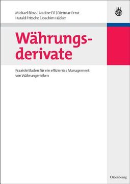 portada Währungsderivate: Praxisleitfaden für ein Effizientes Management von Währungsrisiken (en Alemán)