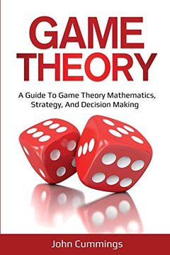 portada Game Theory: A Beginner's Guide to Game Theory Mathematics, Strategy & Decision-Making (in English)