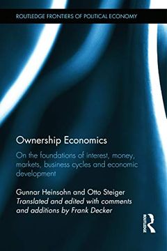 portada Ownership Economics: On the Foundations of Interest, Money, Markets, Business Cycles and Economic Development (Routledge Frontiers of Political Economy) (in English)