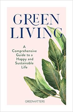 portada Green Living: A Comprehensive Guide to a Happy and Sustainable Life (en Inglés)