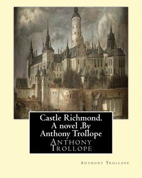 portada Castle Richmond. A novel ,By  Anthony Trollope: witn an introduction by Algar Labouchere Thorold (1866–1936)