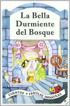 portada Bella Durmiente del Bosque, la (Cuentos y Fábulas Infantiles) (in Spanish)
