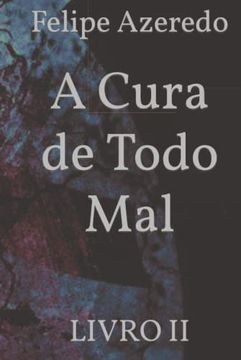 portada A Cura de Todo Mal: Livro ii (en Portugués)