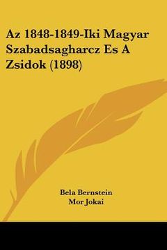 portada Az 1848-1849-Iki Magyar Szabadsagharcz Es A Zsidok (1898) (in Hebreo)