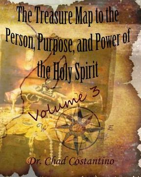 portada The Treasure Map to the Person, Purpose, and Power of the Holy Spirit Vol. 3: A Devotional for Youth (en Inglés)