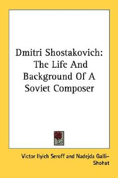 portada dmitri shostakovich: the life and background of a soviet composer (en Inglés)