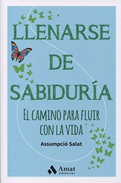 portada Llenarse de Sabiduria el Camino Para Fluir con la Vida (in Spanish)
