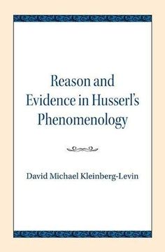 portada Reason and Evidence in Husserl's Phenomenology (Studies in Phenomenology and Existential Philosophy) (in English)