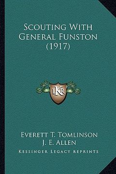 portada scouting with general funston (1917) (en Inglés)