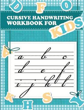 portada Cursive handwriting workbook for kids: abc workbooks for preschool, abc workbook for kindergarten, workbooks for preschoolers, k workbook age 5, grade