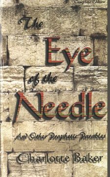 portada The eye of the Needle: And Other Prophetic Parables (en Inglés)