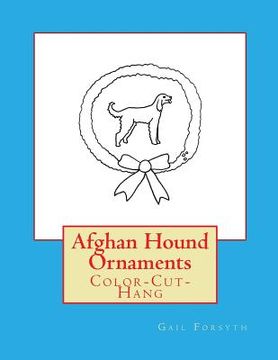 portada Afghan Hound Ornaments: Color-Cut-Hang (in English)
