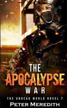 portada The Apocalypse War: The Undead World Novel 7 (en Inglés)