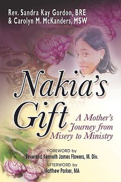 portada nakia's gift: a mother's journey from misery to ministry (en Inglés)