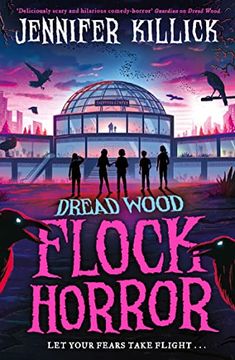 portada Flock Horror: New for 2023, a Funny, Scary, Sci-Fi Thriller From the Author of Crater Lake. Perfect for Kids Aged 9-12 and Fans of Stranger Things and Goosebumps!  Book 3 (Dread Wood)