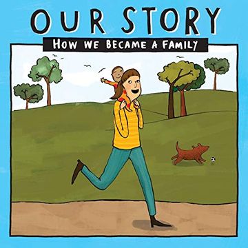 portada Our Story - how we Became a Family (15): Solo mum Families who Used Sperm Donation- Single Baby (015) (Our Story 015Smsd1) 