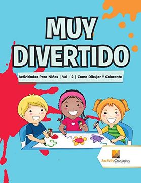 portada Muy Divertido: Actividades Para Niños | vol - 2 | Como Dibujar y Colorante (in Spanish)