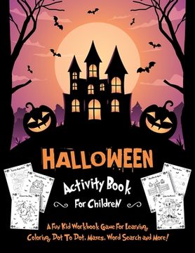 portada Halloween Activity Book for Children: Fantastic Activity Book For Boys And Girls: Word Search, Mazes, Coloring Pages, Connect the dots, how to draw ta (en Inglés)