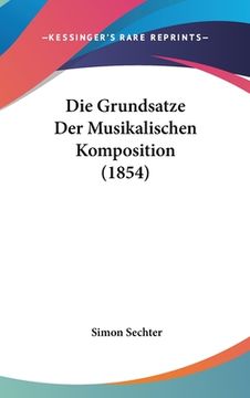 portada Die Grundsatze Der Musikalischen Komposition (1854) (en Alemán)