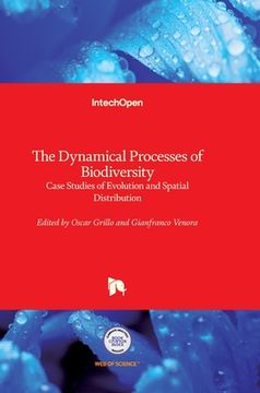 portada The Dynamical Processes of Biodiversity: Case Studies of Evolution and Spatial Distribution (in English)