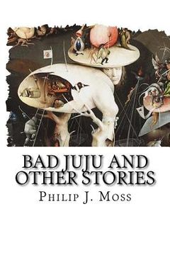portada Bad JuJu and other stories (en Inglés)