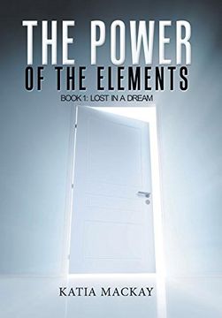 portada The Power of the Elements: Book 1: Lost in a Dream