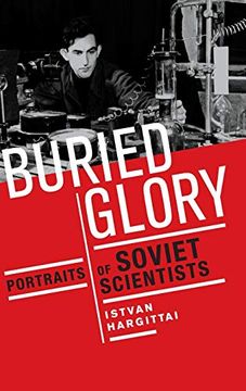 portada Buried Glory: Portraits of Soviet Scientists (en Inglés)