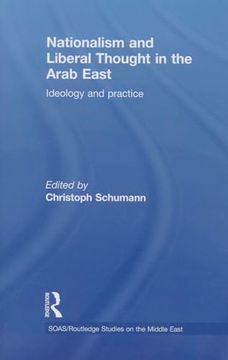 portada Nationalism and Liberal Thought in the Arab East: Ideology and Practice (in English)