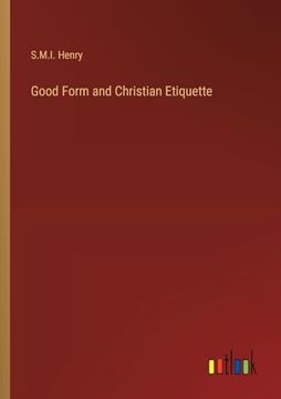 portada Good Form and Christian Etiquette (en Inglés)