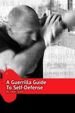 portada A Guerrilla Guide to Self-Defense: A Workbook For Getting Home (en Inglés)