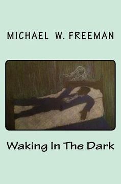 portada Waking In The Dark (in English)