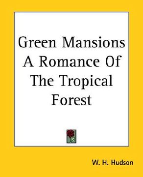 portada green mansions a romance of the tropical forest (in English)