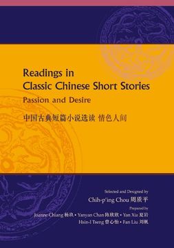 portada Readings in Classic Chinese Short Stories: Passion and Desire (en Inglés)