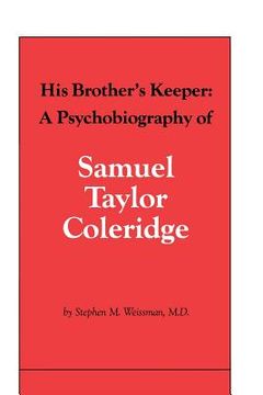 portada His Brother's Keeper: A Psychobiography of Samuel Taylor Coleridge (in English)