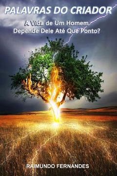portada Palavras Do Criador: A Vida de Um Homem Depende Dele at (en Portugués)