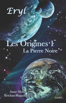 portada Eryl: Les Origines: La Pierre Noire (en Francés)