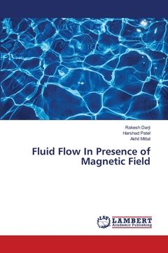 portada Fluid Flow In Presence of Magnetic Field (en Inglés)