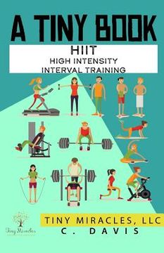 portada A Tiny Book: Hiit High Intensity Interval Training (in English)