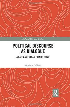 portada Political Discourse as Dialogue: A Latin American Perspective (Cultural Discourse Studies Series) (en Inglés)