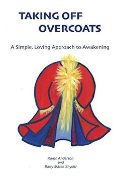 portada Taking off Overcoats: A Simple, Loving Approach to Awakening (en Inglés)