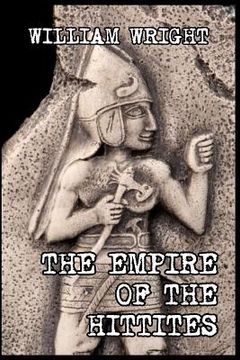 portada The Empire of the Hittites (en Inglés)