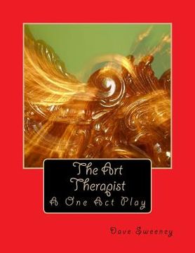 portada The Art Therapist: A One Act Play (in English)