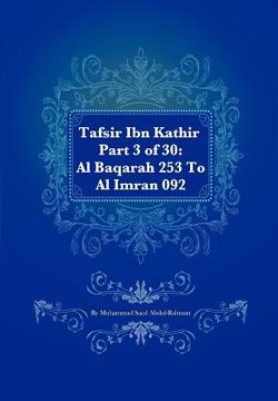 portada tafsir ibn kathir part 3 of 30: al baqarah 253 to al imran 092 (en Inglés)
