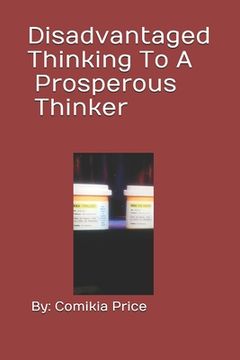 portada Disadvantaged Thinking To A Prosperous Thinker (en Inglés)