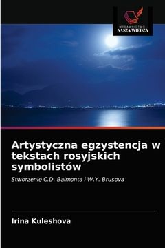 portada Artystyczna egzystencja w tekstach rosyjskich symbolistów (en Polaco)