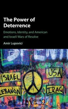 portada The Power of Deterrence: Emotions, Identity, and American and Israeli Wars of Resolve (en Inglés)