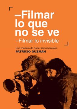 portada Filmar lo que no se ve. Filmar lo invisible (in Spanish)
