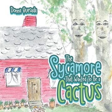 portada The Sycamore That Wanted to be a Cactus (en Inglés)
