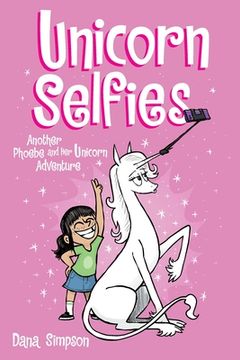 portada Unicorn Selfies: Another Phoebe and her Unicorn Adventure (Volume 15) 